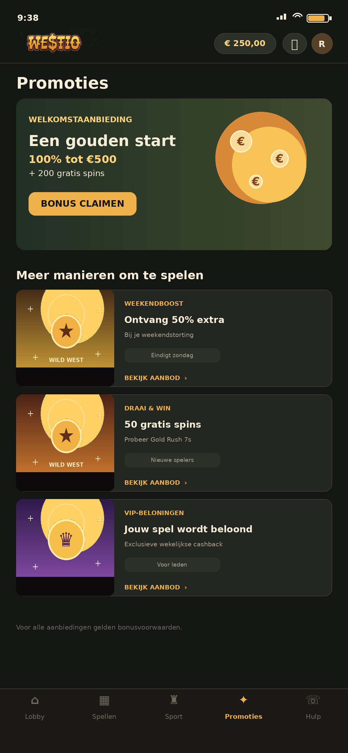 Promotiescherm van Westio met bovenaan Welkomstaanbieding Een gouden start, 100% tot € 500 + 200 gratis spins en de knop Bonus claimen naast een gouden munt met euromunten, daaronder Meer manieren om te spelen met de kaarten Weekendboost Ontvang 50% extra, Draai & win 50 gratis spins en VIP-beloningen Jouw spel wordt beloond, elk met Bekijk aanbod, en onderaan de regel Voor alle aanbiedingen gelden bonusvoorwaarden